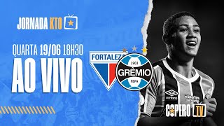 AO VIVO | FORTALEZA X GRÊMIO (BRASILEIRÃO 2024) 19/06/2024 | CoperoTV