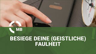 Besiege deine (geistliche) Faulheit - Predigt von Pastor Heinrich Schneider