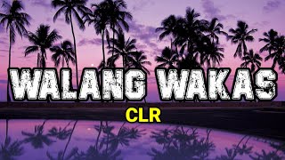 Walang Wakas / Lyrics - Clr