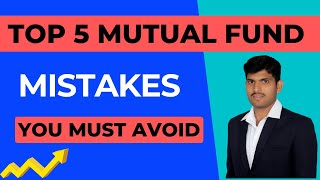 Mutual fund Investment ! ‍ Avoid These 5 Mutual Fund Mistakes