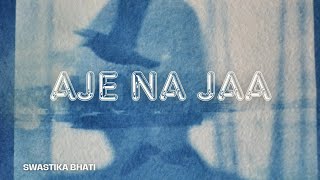 "Aje na jaa"......