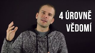 4 úrovně vědomí - David Kirš