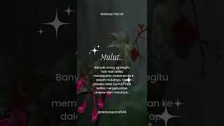 mulut.#quotes #katakatabijak #motivation #insfiratif #storywa #sholawatlover