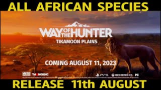 TIKAMOON PLAINS WOTH ALL NEW AFRICA MAP SPECIES, Release date Way of the hunter DLC