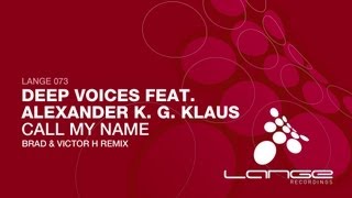 Deep Voices feat. Alexander K. G. Klaus - Call My Name (Brad & Victor H Remix)