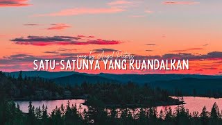 Satu-Satunya Yang Kuandalkan/Lyric Video