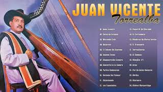 Juan Vicente Torrealba Sus Mejores Exitos - 20 Grandes Exitos Juan Vicente Torrealba Musica llanera