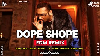 DOPE SHOPE_REMiX | Shameless Mani X Saurabh Gosavi | Honey Singh | R Remix World |