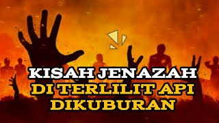 Terbaru 2022 - Jenazah Terlilit Api Di kuburan