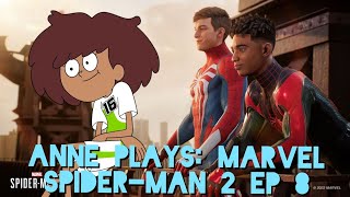 ANNE PLAYS: Marvel Spider-Man 2 EP 8