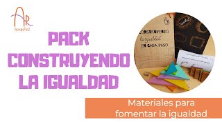 Pack CONSTRUYENDO LA IGUALDAD · Materiales para educar en valores