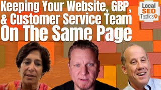 Keeping Your Website, GBP, and Customer Service Team On The Same Page   154