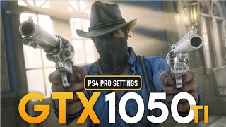 Red Dead Redemption 2 | GTX 1050 Ti 4GB | PS4 Pro Settings | Performance Tasted.