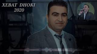 شيخاني 2020 خبات دهوكي Xebat Dhoki