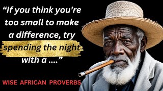 African Wisdom Unveiled: Enlightening Proverbs and Quotes