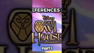 References in The Owl House Part 1 #owlhouse #toh #theowlhouse