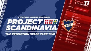 FM20 | Project Scandinavia | B.93 | Ep.11: The Promotion Stage Take Two | Football Manager 2020