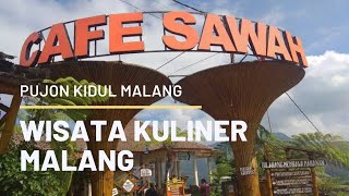 CAFE SAWAH PUJON KIDUL // WISATA KULINER BATU MALANG