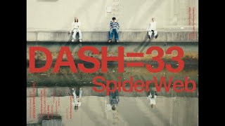 SpiderWeb - DASH=33 (Official Music Video)