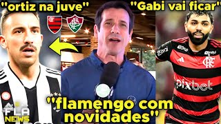 OLHE O QUE SAIU ANTES DO JOGO! ORTIZ NA JUVE! GABI FICA! NOTÍCIAS DO FLAMENGO HOJE