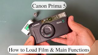 How to Use a Canon Prima 5, Tutorial, loading film. Canon Autoboy Mini, Canon Sure Shot Max