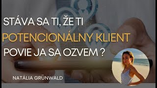 Stáva sa ti že ti potencionálny zákazník povie ja sa ozvem a podobne?