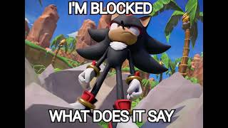 Shadow: I'm blocked what does it say?