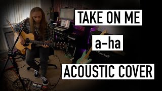 Take On Me - a-ha (Acoustic Cover)