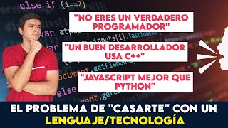 ¿Por qué "CASARTE" con un lenguaje de programación/tecnología ES UN ERROR como programador?