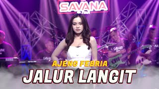 Ajeng Febria - Jalur Langit (Official Music Live) | Om Savana Blitar