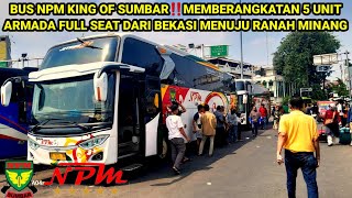 BUS NPM KING OF SUMBAR‼️NPM MEMBERANGKATAN 5 UNIT ARMADA FUL SEAT DARI BEKASI MENUJU RANAH MINANG