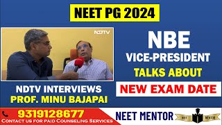 NEET PG 2024 🔥 Exam Date Announcement by NBE Vice President interview with NDTV #neetpg2024