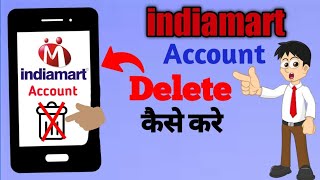 Indiamart Account Delete kaise kare How to delete indiamart account permanent