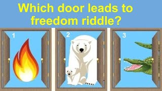 Which Door To Freedom - Three Door Safe Riddle