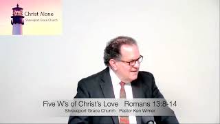 Five W’s of Christ’s Love-Romans 13:8-14