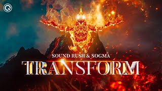 Sound Rush & Sogma - Transform