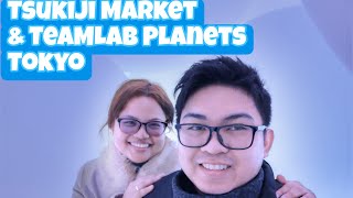 Tsukiji Fish Market and Teamlab Planets Tokyo - Tokyo 2020 Day 4