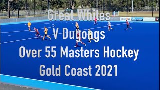 Great Whites v Dugongs. Over 55 Mens masters hockey. Gold Coast 2021