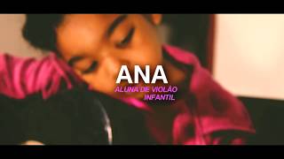 Ana - Aluna de violão e infantil