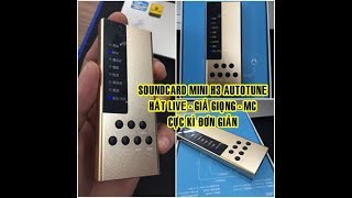 Soundcard Mini h3- autotune - hát live - giả giọng - MC cực hay