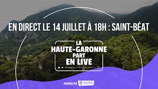 La Haute-Garonne part en Live à Saint-Béat !