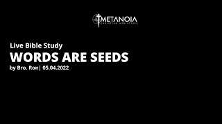 Live Bible Study - Words are Seeds | 050422