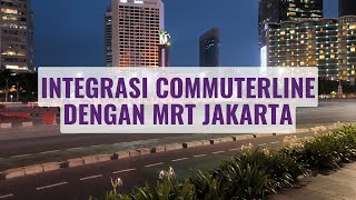 Daily Vlog || Jalan-Jalan Di Jakarta || Mencicipi Integrasi Antar Moda Commuterline dan MRT Jakarta