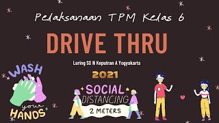 PELAKSANAAN TPM Kelas 6 Daring-Sistem Pengambilan dan Pengembalian Soal Drive Thru SD N Keputran A