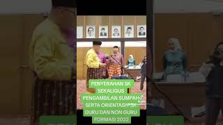 PENYERAHAN SK SEKALIGUS PENGAMBILAN SUMPAH SERTA ORIENTASI P3K GURU DAN P3K NON GURU FORMASI 2022