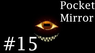 Pocket Mirror #15 - I think we got the worst ending