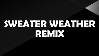 Sweater Weather Gaullin Remix The Neighbourhood | SIGMA MUSIC