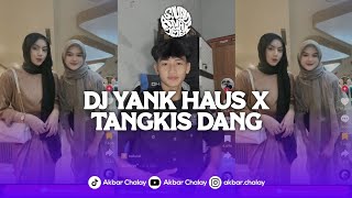 DJ KAMU KEMANA YANK SAMA SIAPA YANK | DJ YANK HAUS X TANGKIS DANG BY KILA FVNKY