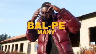 BAL PE by Maxi (Apa tang muzik empire)