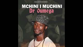 Dr oumega - Mchini I muchini